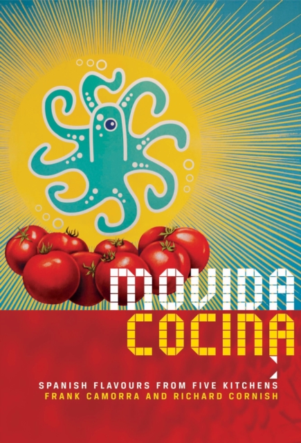 MoVida Cocina : Spanish flavours from five kitchens, Hardback Book