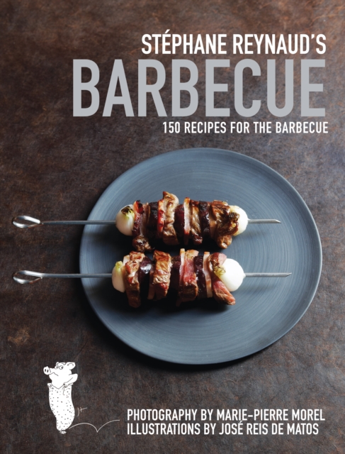 Stephane Reynaud's Barbecue, Hardback Book