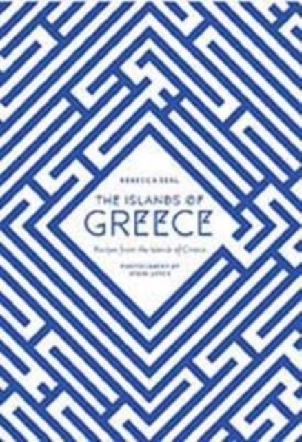 The Islands of Greece : Recipes from the Islands of Greece, Hardback Book
