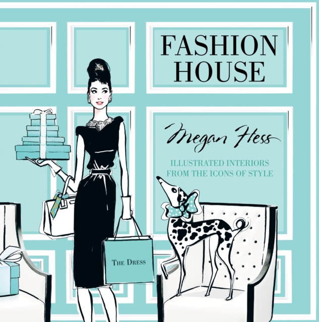 Fashion House: Illustrated interiors from the icons of style (Small Format), Hardback Book