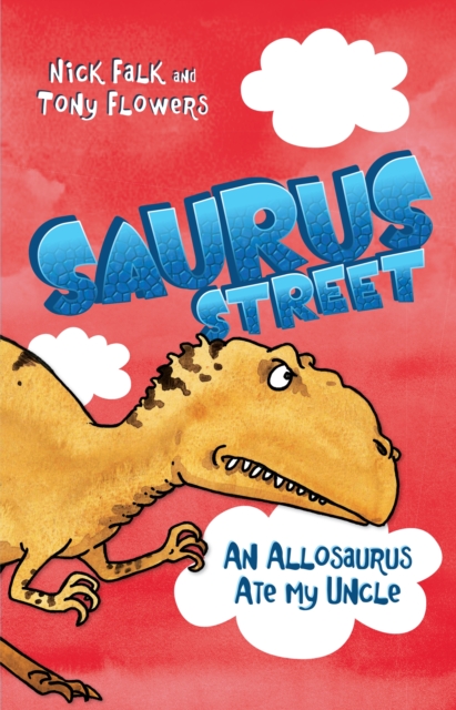 Saurus Street 4: An Allosaurus Ate My Uncle, EPUB eBook