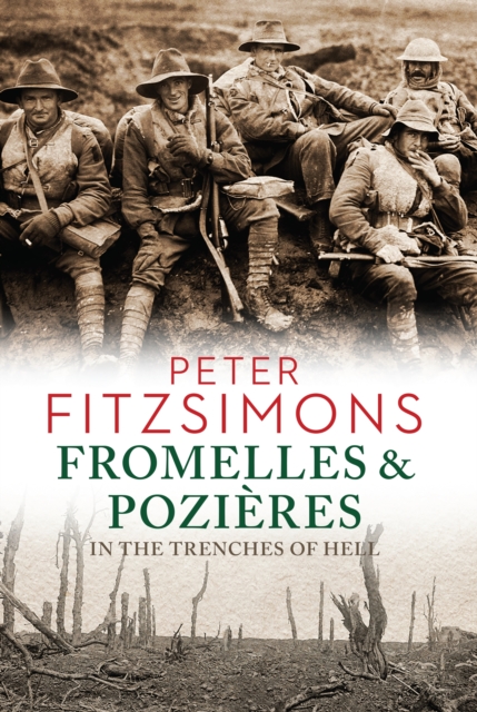 Fromelles and Pozieres : In the Trenches of Hell, EPUB eBook