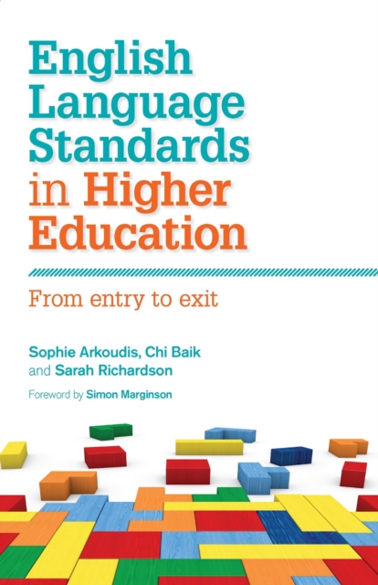 English Language Standards in Higher Education : From Entry to Exit, Paperback / softback Book