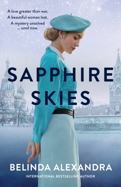 Sapphire Skies : A thrilling love story from the bestselling historical fiction author of THE MYSTERY WOMAN, for readers of Mandy Robotham, Fiona McIntosh and Kirsty Manning, EPUB eBook