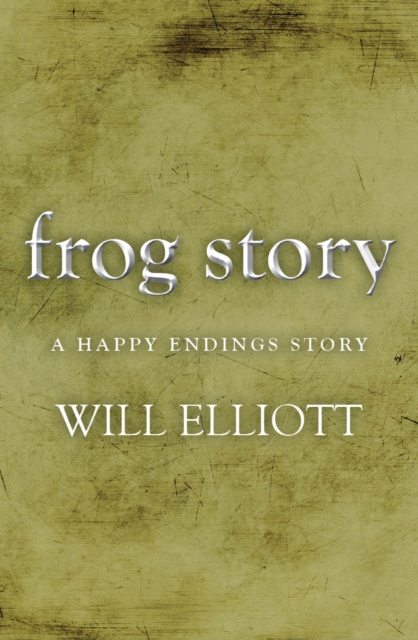 The Frog Story - A Happy Endings Story, EPUB eBook