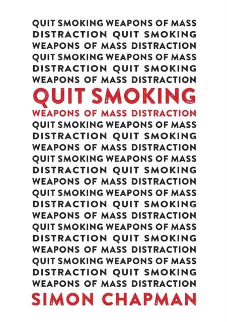 Quit Smoking Weapons of Mass Distraction, Paperback / softback Book