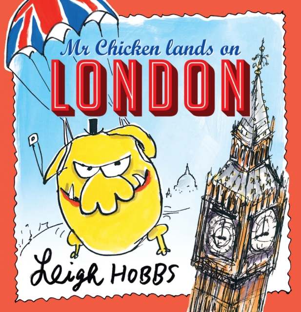 Mr. Chicken Lands on London, Hardback Book