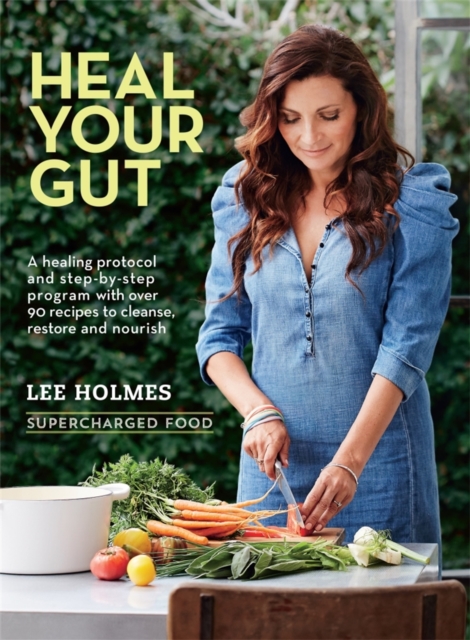 Heal Your Gut : Supercharged Food, Paperback / softback Book