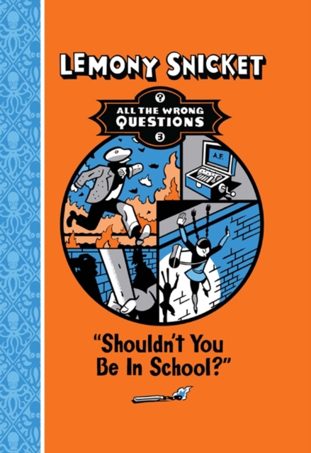 All The Wrong Questions : Shouldn't You Be In School?, EPUB eBook
