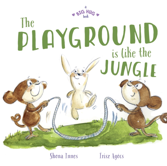 A Big Hug Book: The Playground is Like a Jungle, EPUB eBook