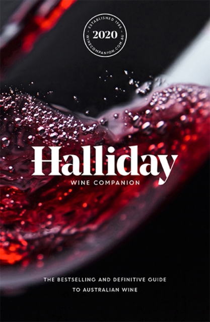 Halliday Wine Companion 2020 : The bestselling and definitive guide to Australian wine, Paperback / softback Book