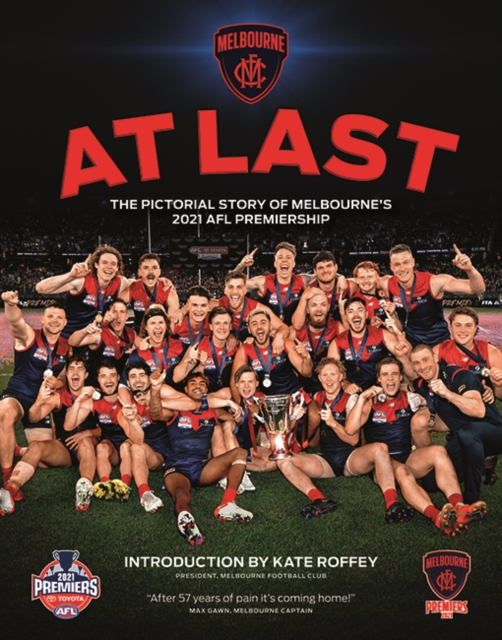 At Last! : The Pictorial History of Melbourne’s 2021 AFL Premiership, Paperback / softback Book