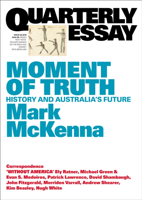 Quarterly Essay 69 Moment of Truth : History and Australia's Future, EPUB eBook