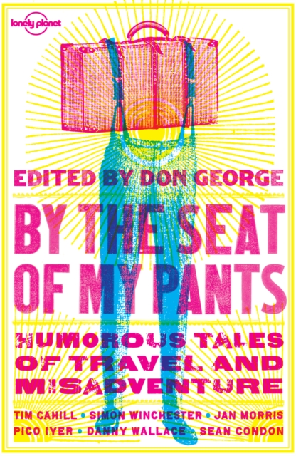Lonely Planet By the Seat of My Pants, EPUB eBook