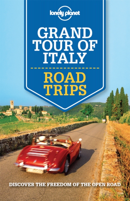 Lonely Planet Grand Tour of Italy Road Trips, EPUB eBook