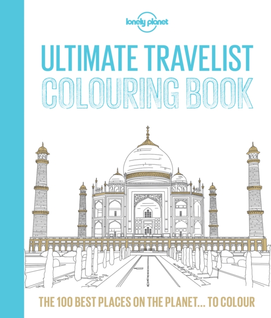 Lonely Planet Ultimate Travelist Colouring Book, Paperback / softback Book Lonely Planet Ultimate Travelist Colouring Book, Paperback / softback Book