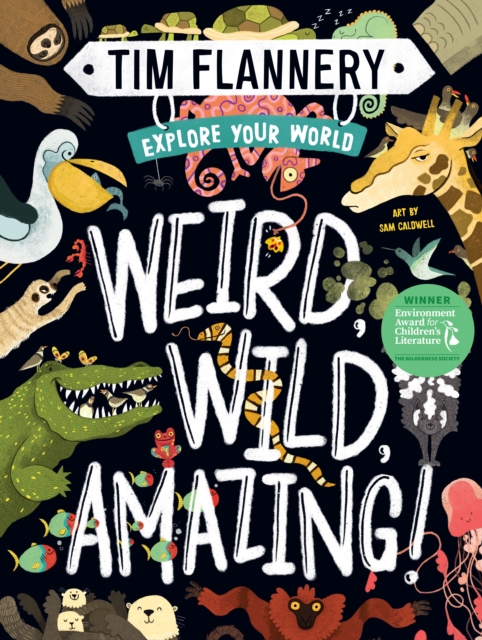 Explore Your World: Weird, Wild, Amazing! : Explore Your World #1, Hardback Book