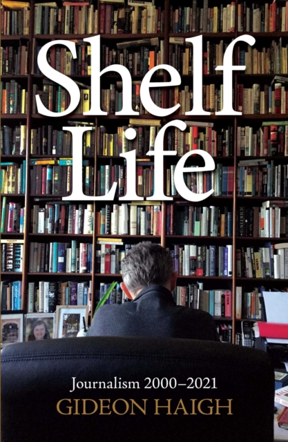 Shelf Life : Journalism 2000-2021, EPUB eBook