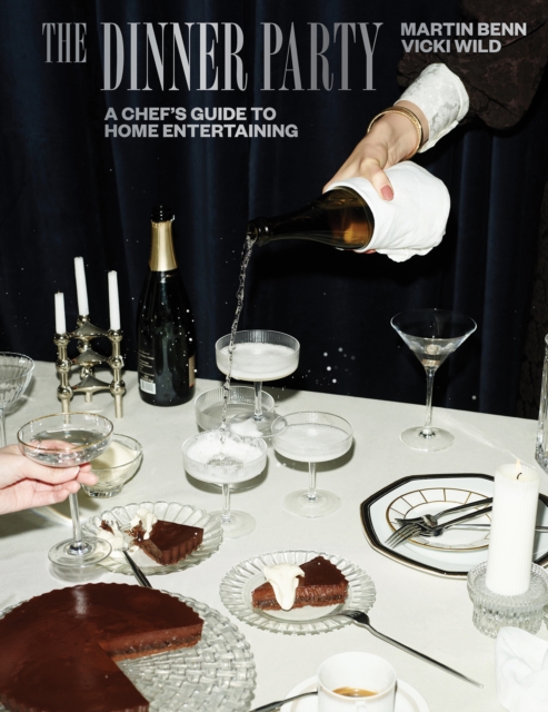 The Dinner Party : A Chef's Guide to Home Entertaining, EPUB eBook