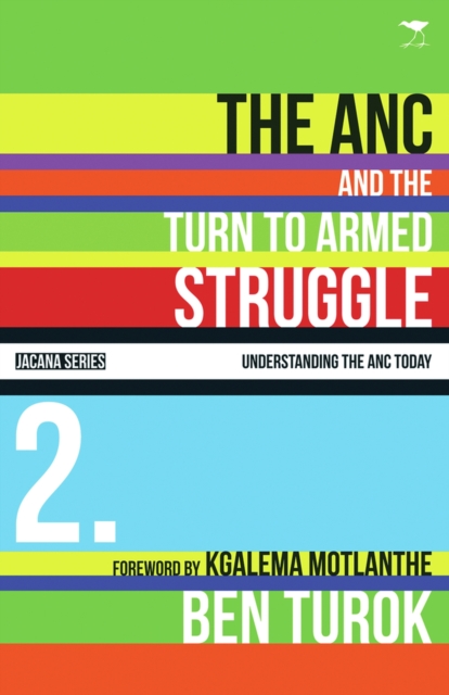 The ANC and the turn to armed struggle 1950-1970, Book Book