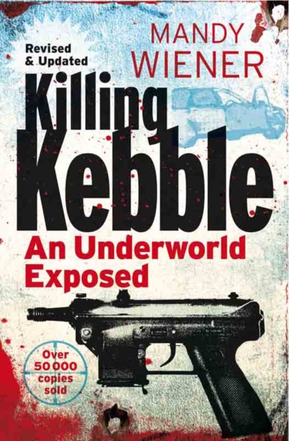 Killing Kebble : An Underworld Exposed, EPUB eBook