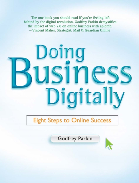 Doing Business Digitally : Eight Steps to Online Success, EPUB eBook