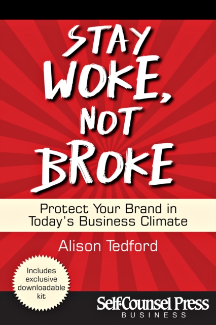 Stay Woke, Not Broke : Protect Your Brand in Today's Business Climate, EPUB eBook