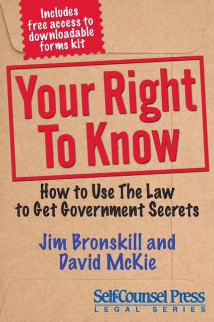 Your Right To Know : How to Use the Law to Get Government Secrets, EPUB eBook
