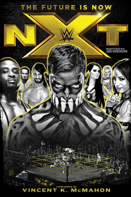 Nxt: The Future Is Now, Hardback Book