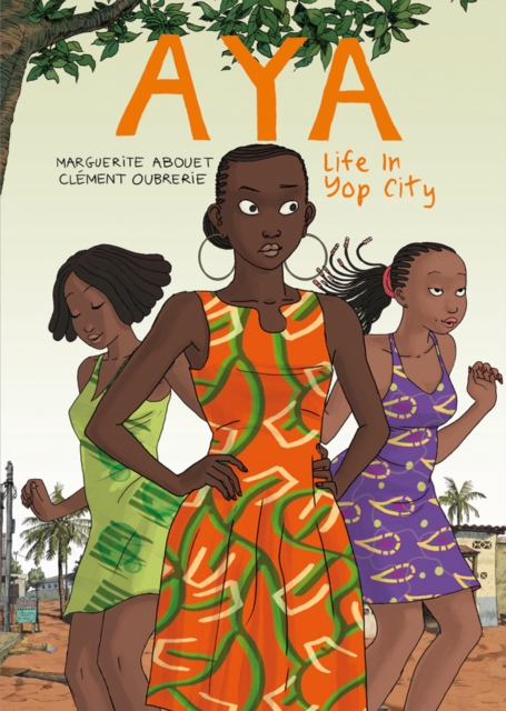 Aya : Life in Yop City Book 1, Paperback / softback Book