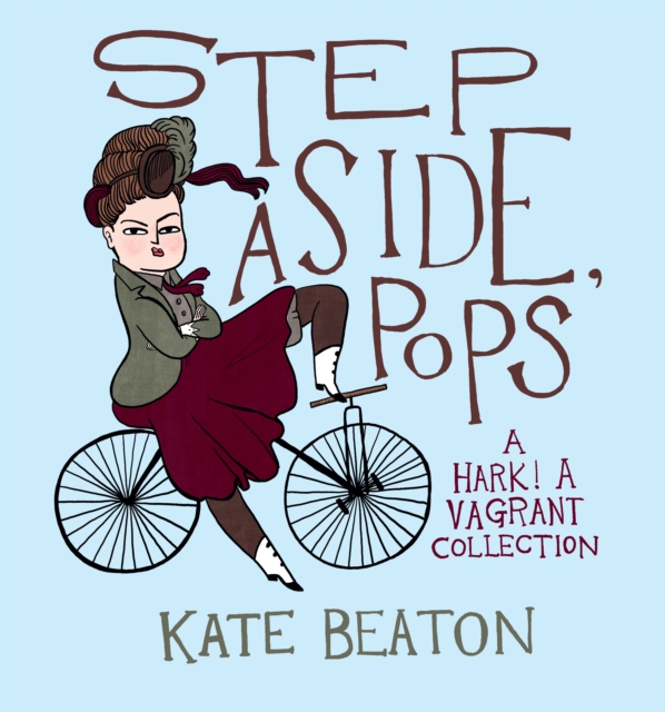 Step Aside, Pops : A Hark! a Vagrant Collection, EPUB eBook