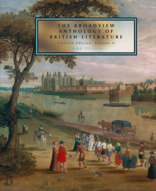 The Broadview Anthology of British Literature: Concise Volume A : The Medieval Period - The Renaissance and the Early Seventeenth Century - The Restoration and the Eighteenth Century, PDF eBook