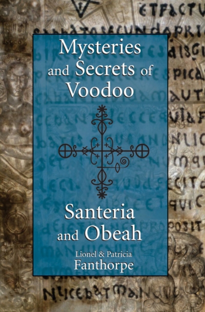 Mysteries and Secrets of Voodoo, Santeria, and Obeah, PDF eBook