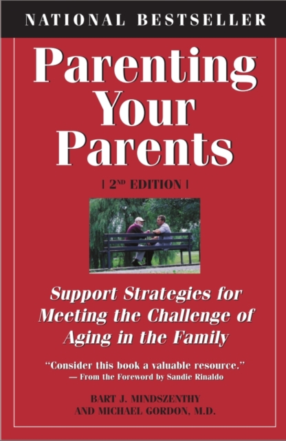 Parenting Your Parents : Support Strategies for Meeting the Challenge of Aging in the Family, EPUB eBook