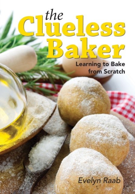 Clueless Baker: Learning to Bake from Scratch, Paperback / softback Book
