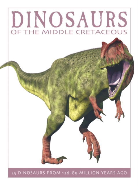 Dinosaurs of the Mid-Cretaceous, Paperback / softback Book