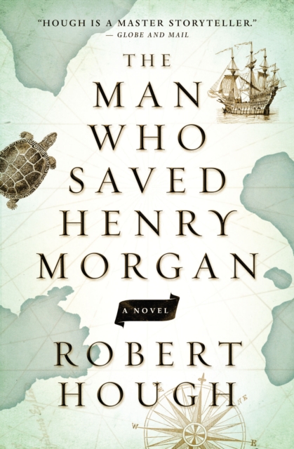 The Man Who Saved Henry Morgan : A Novel, Paperback / softback Book