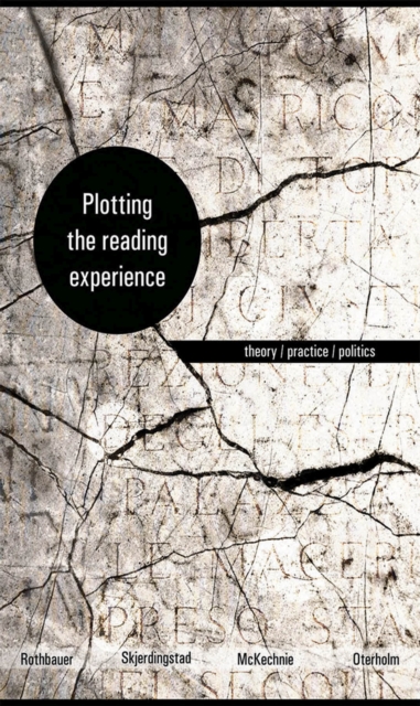 Plotting the Reading Experience : Theory/Practice/Politics, Paperback / softback Book