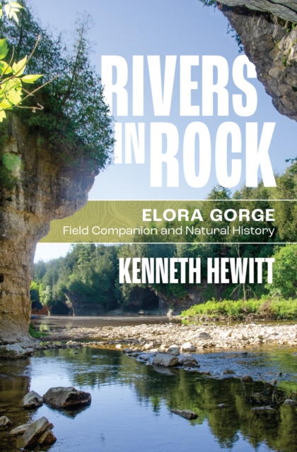 Rivers in Rock : Elora Gorge Field Companion and Natural History, Paperback / softback Book