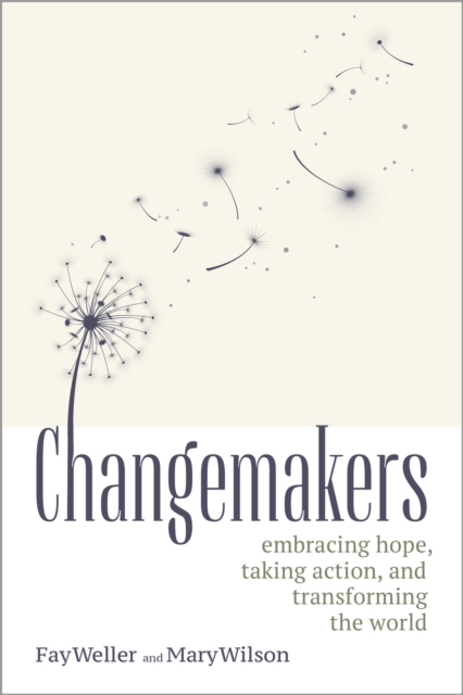 Changemakers : Embracing Hope, Taking Action, and Transforming the World, EPUB eBook