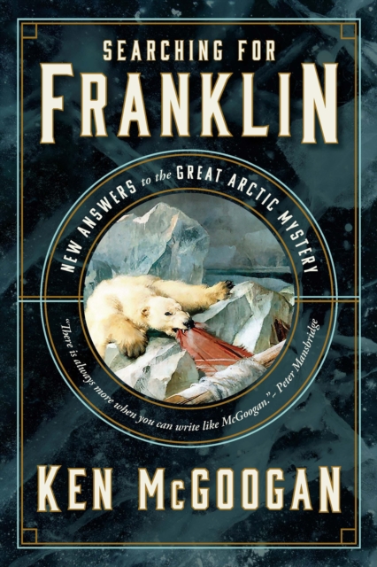 Searching for Franklin : New Light on History’s Worst Arctic Disaster, Hardback Book