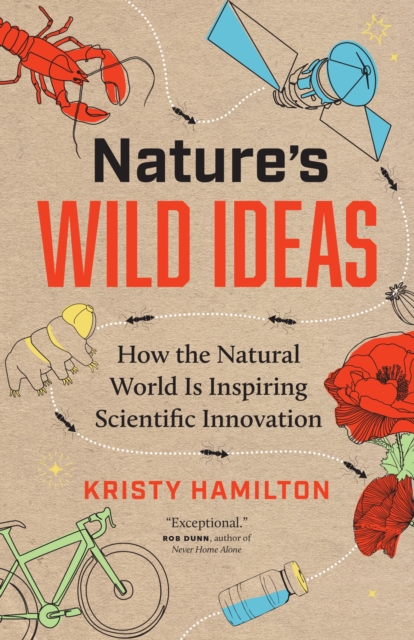 Nature's Wild Ideas : How the Natural World is Inspiring Scientific Innovation, EPUB eBook