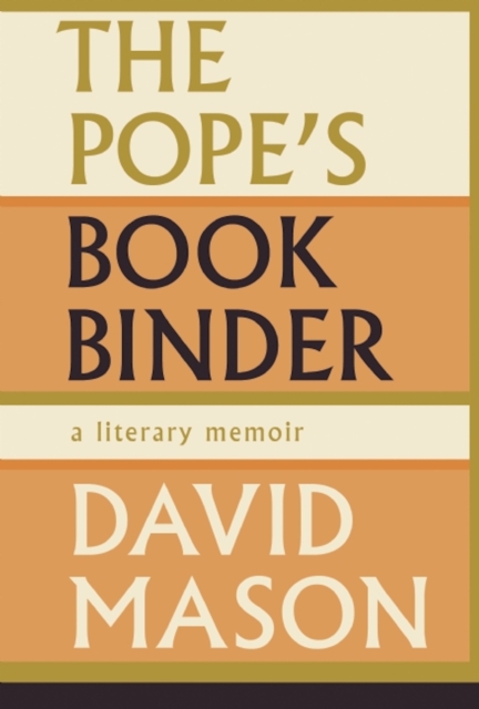 The Pope's Bookbinder : A Literary Memoir, Paperback / softback Book