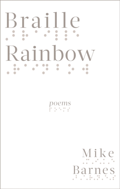 Braille Rainbow : poems, Paperback / softback Book