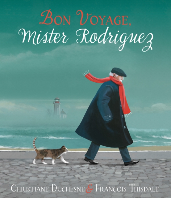 Bon Voyage, Mister Rodriguez, Hardback Book