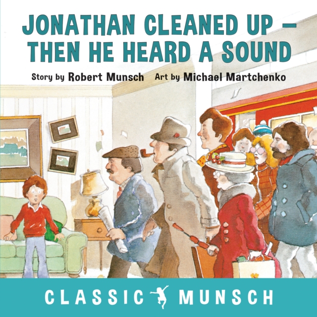 Jonathan Cleaned Up ... Then He Heard a Sound, Hardback Book
