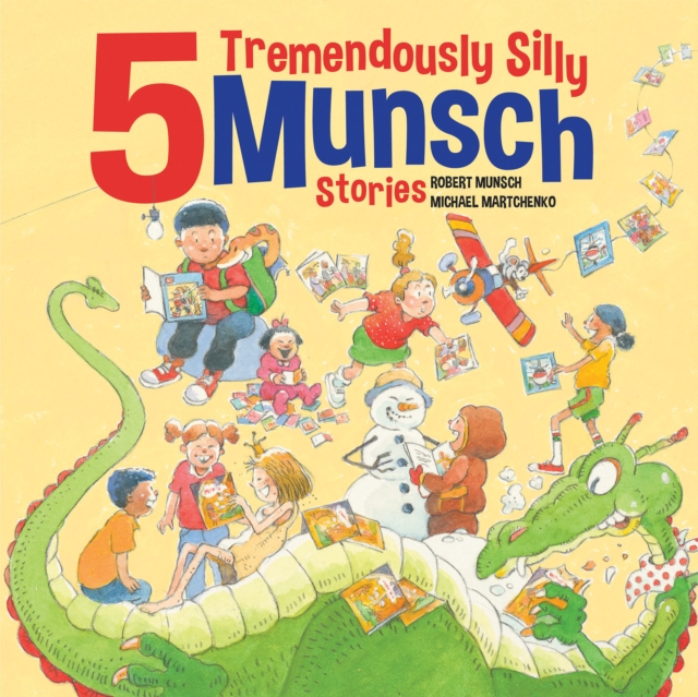 5 Tremendously Silly Munsch Stories, Hardback Book