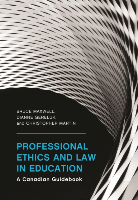 Professional Ethics and Law in Education : A Canadian Guidebook, Paperback / softback Book