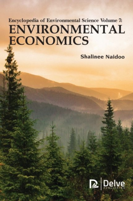 Encyclopedia of Environmental Science, Volume 7 : Environmental Economics, Hardback Book