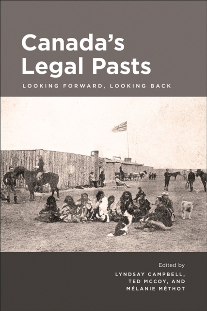Canada's Legal Pasts : Looking Foreward, Looking Back, Paperback / softback Book